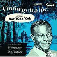 UNFORGETTABLE SONGS BY NAT KING COLE